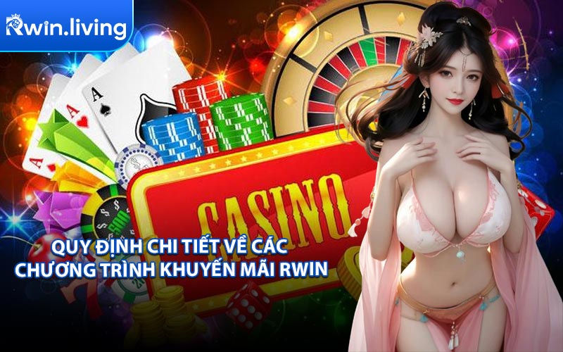 Quy định chi tiết về các chương trình khuyến mãi RWIN