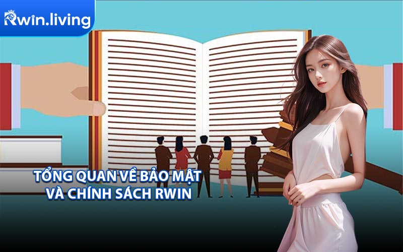 Tổng Quan Về Bảo Mật Và Chính Sách RWIN